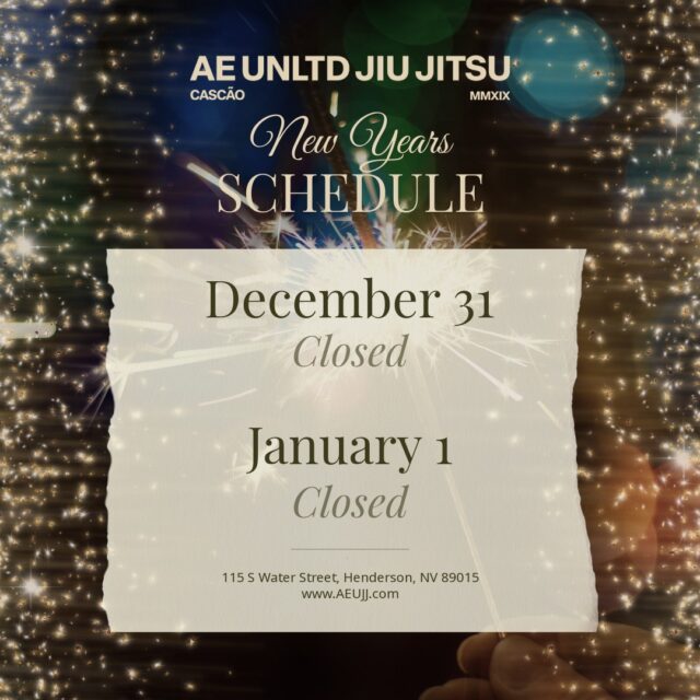 New Year schedule update 🎆AE UNLTD will be closed Wednesday and Thursday for New Year&rsquo;s Eve and New Year&rsquo;s Day so everyone can rest, recover, and spend time with loved ones. We&rsquo;re back to our regular schedule on Friday&mdash;come start the year with rounds, reps, and good vibes on the mats.​☺️ P.S.- Check out some of our new classes that just dropped on our website on our schedule page.  . #AEUNLTD #AEUNLTDJIUJITSU #jiujitsu #jiujitsulife #downtownhendersonnv #waterstreetdistrict #hendersonnv #oss #schedule #newyear #newyear2026 #resolution